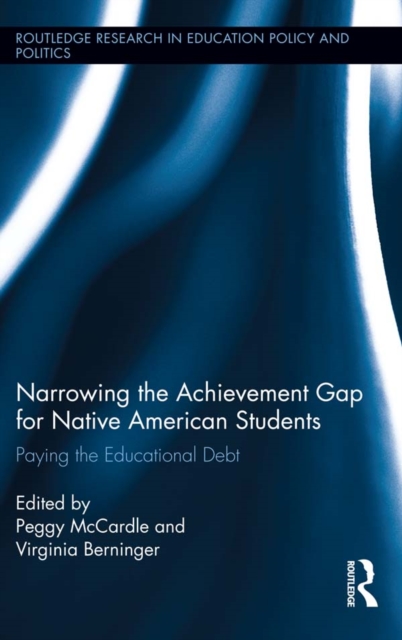 Narrowing the Achievement Gap for Native American Students : Paying the Educational Debt, PDF eBook