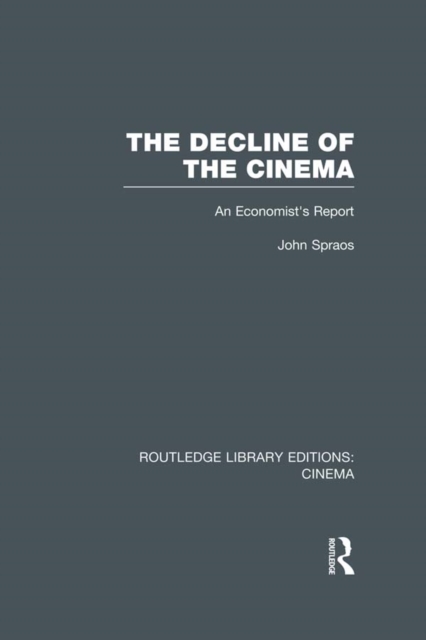 The Decline of the Cinema : An Economist’s Report, EPUB eBook
