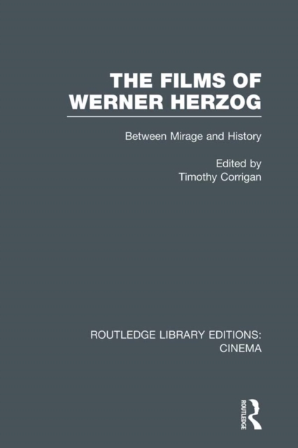The Films of Werner Herzog : Between Mirage and History, PDF eBook
