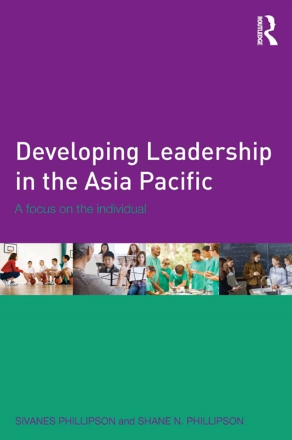 Developing Leadership in the Asia Pacific : A focus on the individual, PDF eBook