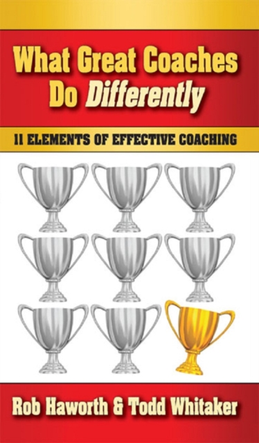 What Great Coaches Do Differently : 11 Elements of Effective Coaching, EPUB eBook