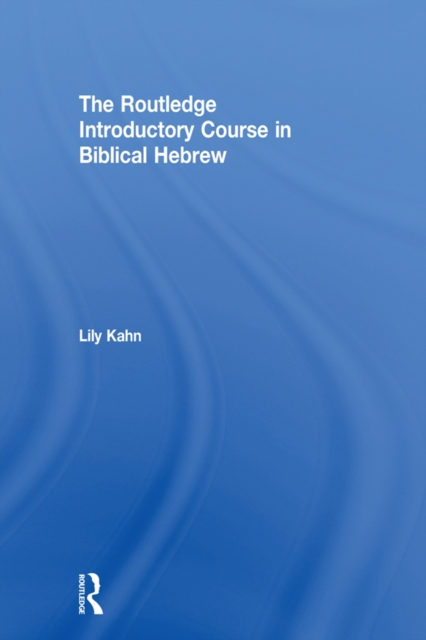 The Routledge Introductory Course in Biblical Hebrew, PDF eBook