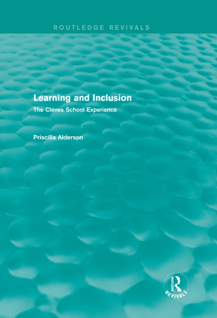 Learning and Inclusion (Routledge Revivals) : The Cleves School Experience, PDF eBook