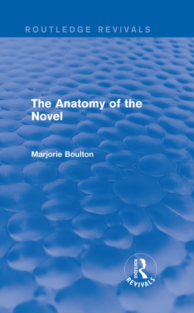 The Anatomy of the Novel (Routledge Revivals), PDF eBook