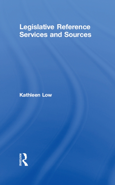 Legislative Reference Services and Sources, PDF eBook