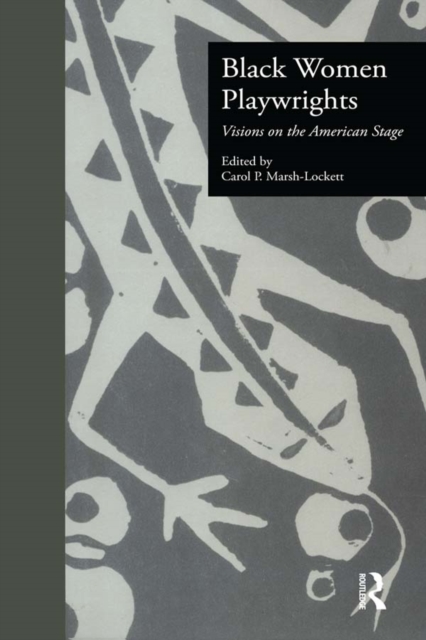 Black Women Playwrights : Visions on the American Stage, PDF eBook