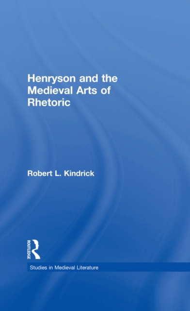 Henryson and the Medieval Arts of Rhetoric, PDF eBook