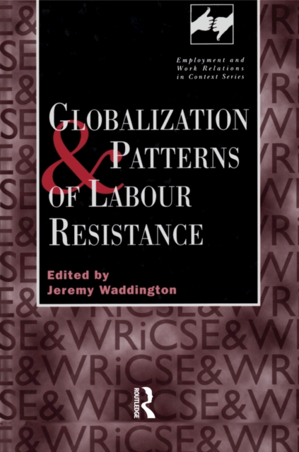 Globalization and Patterns of Labour Resistance, PDF eBook