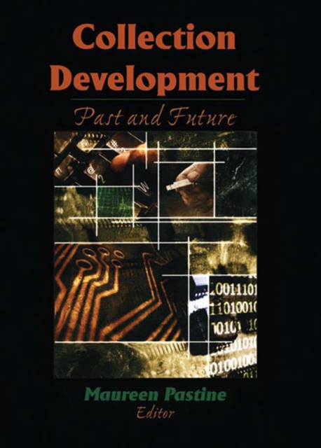 Collection Development : Past and Future, PDF eBook