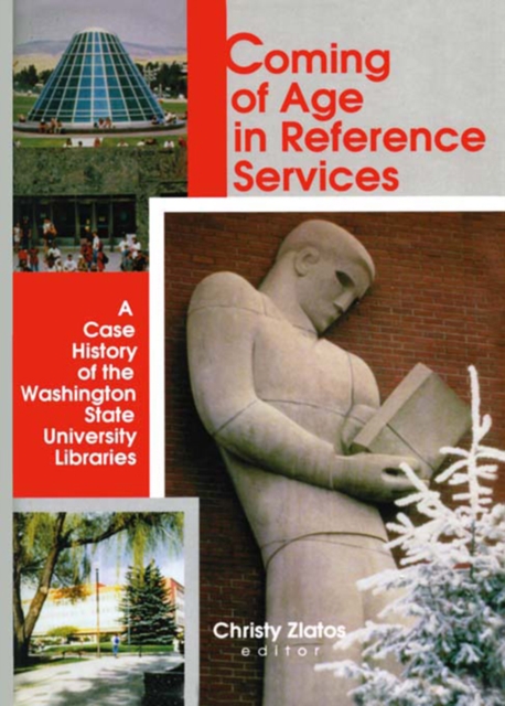Coming of Age in Reference Services : A Case History of the Washington State University Libraries, EPUB eBook
