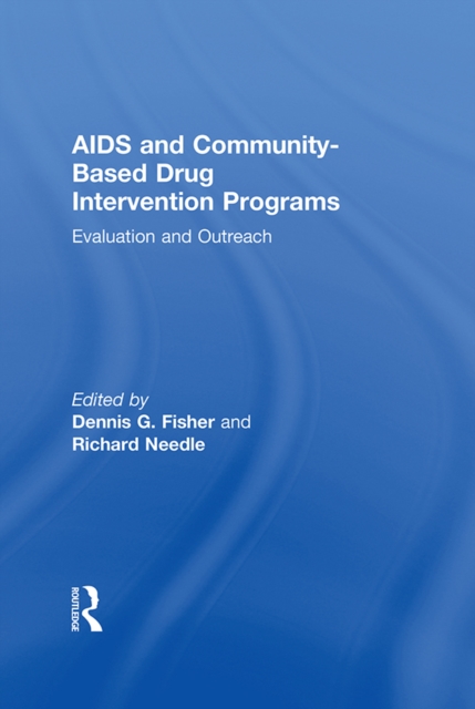 AIDS and Community-Based Drug Intervention Programs : Evaluation and Outreach, EPUB eBook