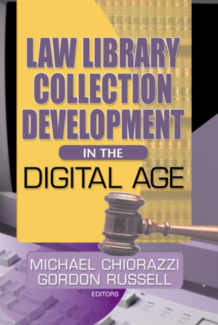 Law Library Collection Development in the Digital Age, PDF eBook