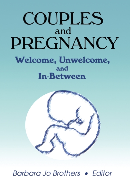 Couples and Pregnancy : Welcome, Unwelcome, and In-Between, EPUB eBook