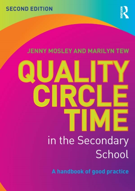 Quality Circle Time in the Secondary School : A handbook of good practice, PDF eBook