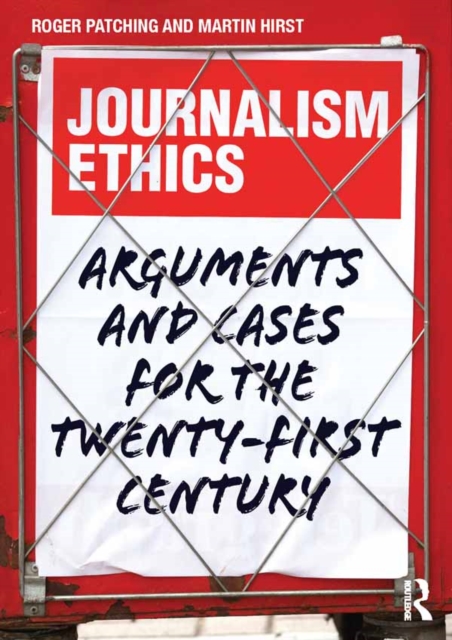 Journalism Ethics : Arguments and cases for the twenty-first century, EPUB eBook