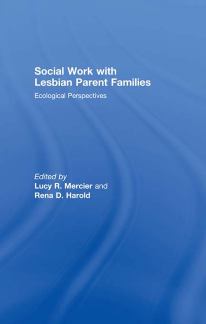 Social Work with Lesbian Parent Families : Ecological Perspectives, PDF eBook