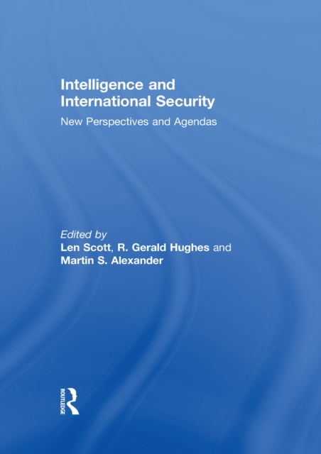 Intelligence and International Security : New Perspectives and Agendas, EPUB eBook
