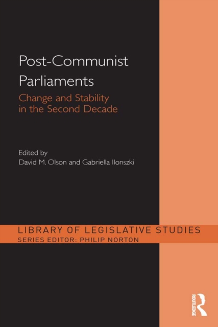 Post-Communist Parliaments : Change and Stability in the Second Decade, EPUB eBook