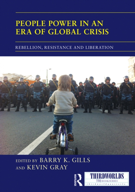 People Power in an Era of Global Crisis : Rebellion, Resistance and Liberation, EPUB eBook