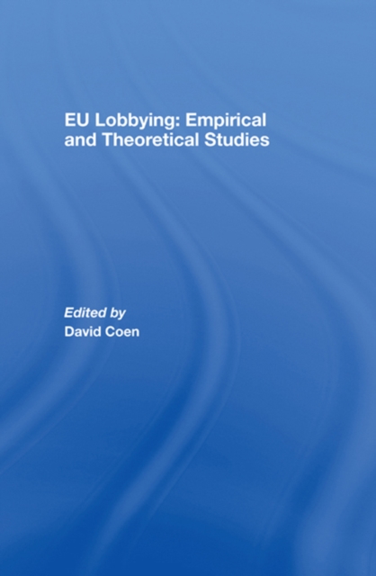 EU Lobbying: Empirical and Theoretical Studies, PDF eBook