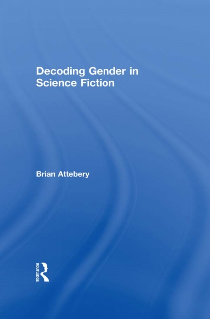 Decoding Gender in Science Fiction, EPUB eBook