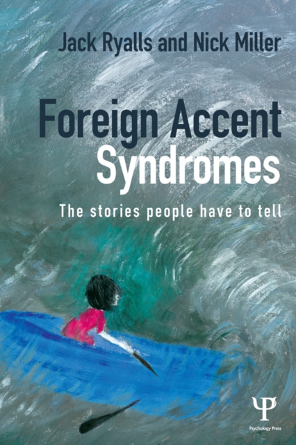 Foreign Accent Syndromes : The stories people have to tell, EPUB eBook