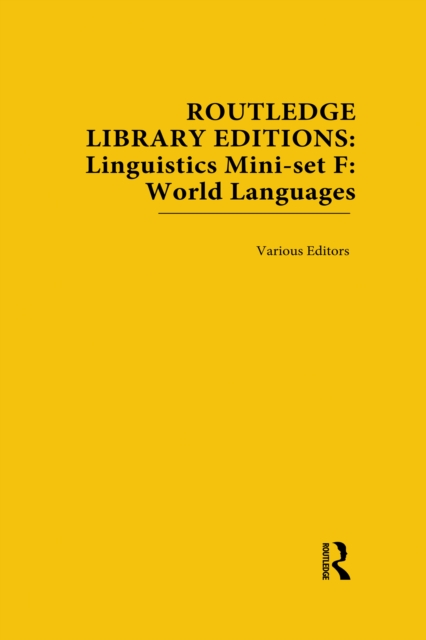 Routledge Library Editions: Linguistics Mini-set F: World Languages, PDF eBook