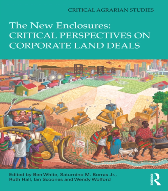 The New Enclosures: Critical Perspectives on Corporate Land Deals, EPUB eBook