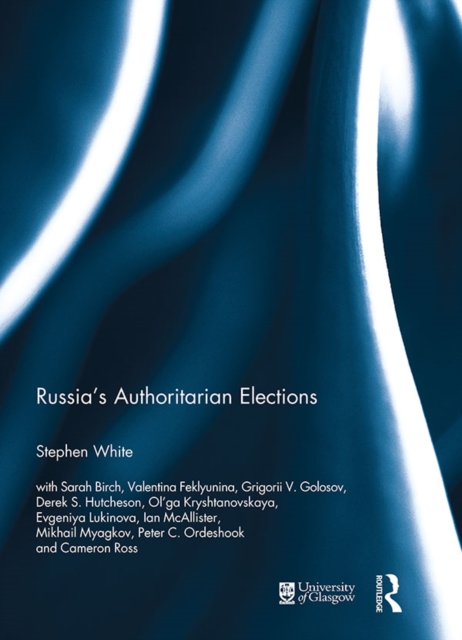 Russia's Authoritarian Elections, PDF eBook