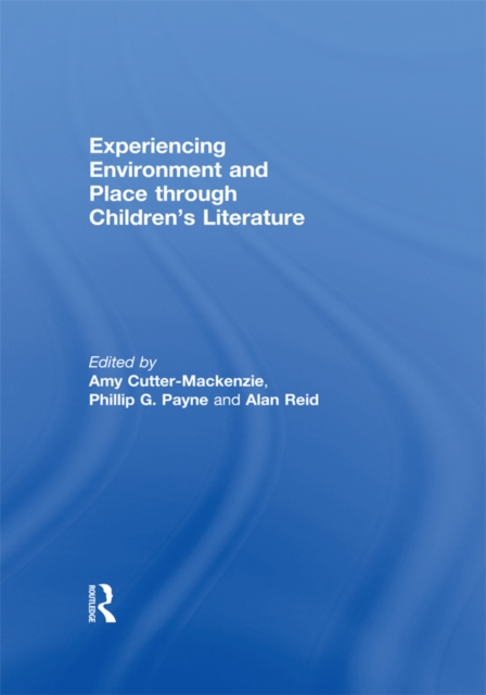 Experiencing Environment and Place through Children's Literature, PDF eBook