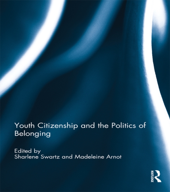 Youth Citizenship and the Politics of Belonging, EPUB eBook