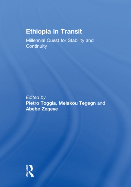 Ethiopia in Transit : Millennial Quest for Stability and Continuity, EPUB eBook