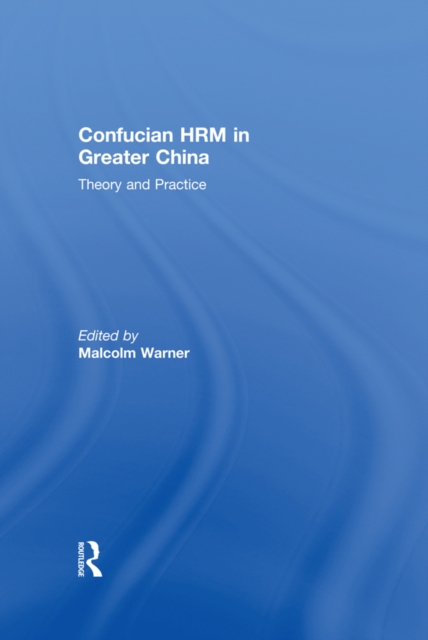 Confucian HRM in Greater China : Theory and Practice, EPUB eBook