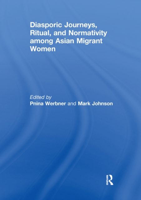 Diasporic Journeys, Ritual, and Normativity among Asian Migrant Women, PDF eBook