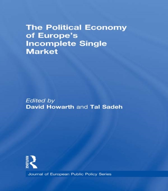 The Political Economy of Europe's Incomplete Single Market, EPUB eBook