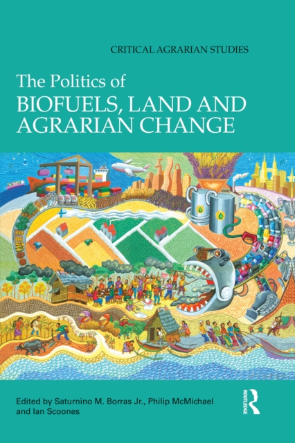 The Politics of Biofuels, Land and Agrarian Change, EPUB eBook