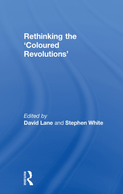 Rethinking the 'Coloured Revolutions', EPUB eBook