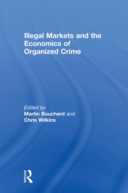 Illegal Markets and the Economics of Organized Crime, EPUB eBook