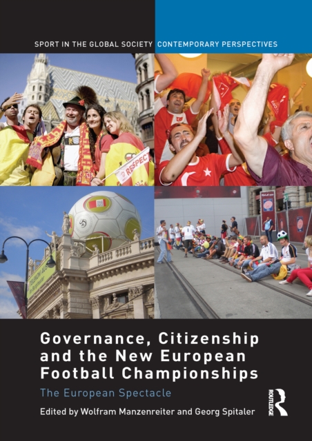 Governance, Citizenship and the New European Football Championships : The European Spectacle, EPUB eBook