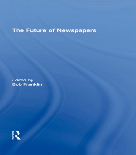 The Future of Newspapers, PDF eBook