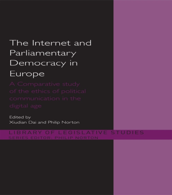 The Internet and Parliamentary Democracy in Europe : A Comparative Study of the Ethics of Political Communication in the Digital Age, EPUB eBook