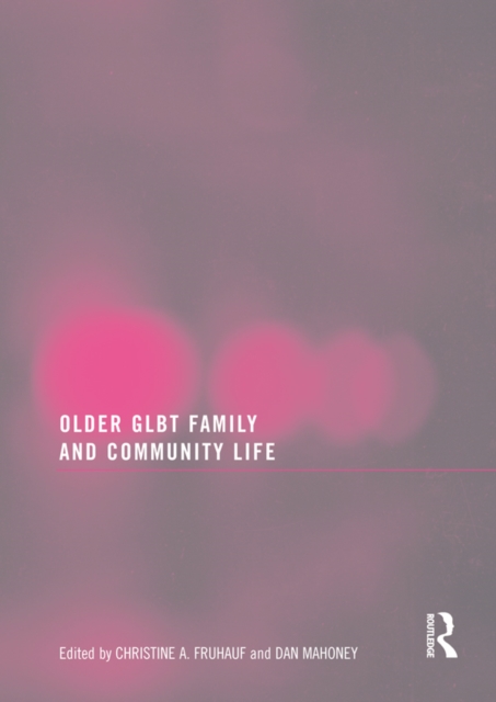 Older GLBT Family and Community Life, EPUB eBook
