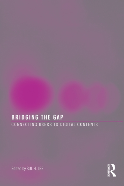 Bridging the Gap : Connecting Users to Digital Contents, EPUB eBook