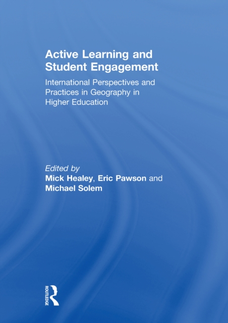 Active Learning and Student Engagement : International Perspectives and Practices in Geography in Higher Education, EPUB eBook