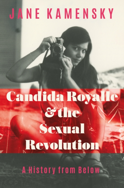 Candida Royalle and the Sexual Revolution : A History from Below, EPUB eBook