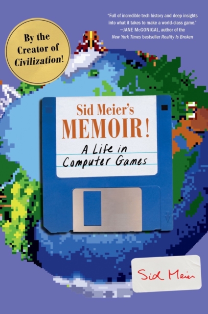 Sid Meier's Memoir! : A Life in Computer Games, EPUB eBook