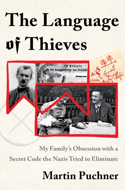 The Language of Thieves : My Family's Obsession with a Secret Code the Nazis Tried to Eliminate, EPUB eBook