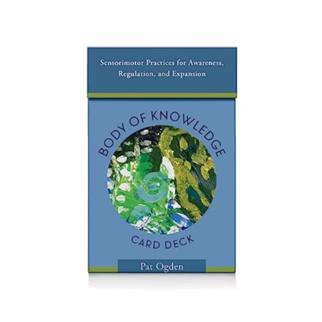 Body of Knowledge Card Deck : Sensorimotor Practices for Awareness, Regulation, and Expansion, Cards Book