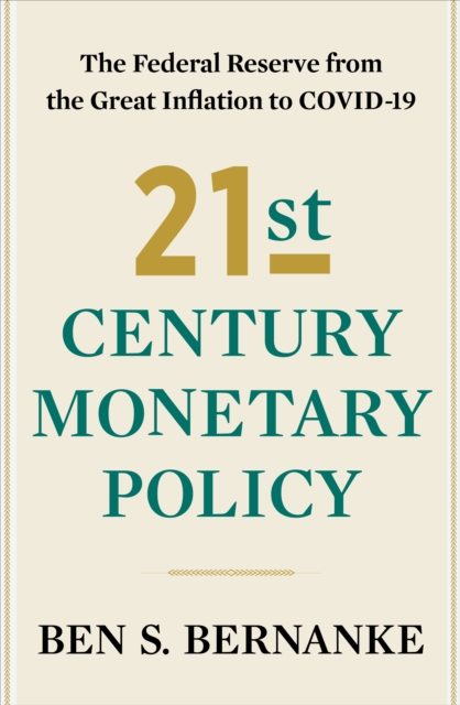 21st Century Monetary Policy : The Federal Reserve from the Great Inflation to COVID-19, EPUB eBook