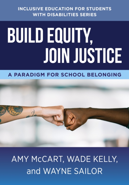 Build Equity, Join Justice : A Paradigm for School Belonging, EPUB eBook